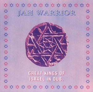 Jah Warrior/Great Kings Of Israel In